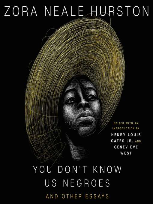 Title details for You Don't Know Us Negroes by Zora Neale Hurston - Wait list